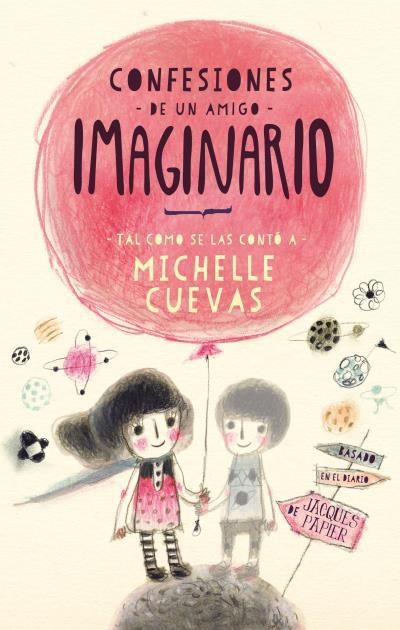 Confesiones de un amigo imaginario | 9788496886544 | CUEVAS, MICHELLE | Librería Castillón - Comprar libros online Aragón, Barbastro