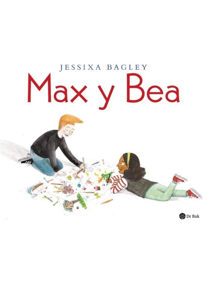 Max y Bea | 9788418219061 | Bagley, Jessixa | Librería Castillón - Comprar libros online Aragón, Barbastro