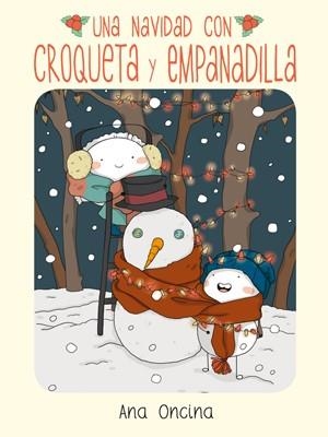 Una Navidad con Croqueta y Empanadilla | 9788416400294 | Oncina Tortosa, Ana | Librería Castillón - Comprar libros online Aragón, Barbastro