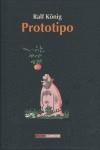 Prototipo | 9788478338573 | König, Ralf | Librería Castillón - Comprar libros online Aragón, Barbastro