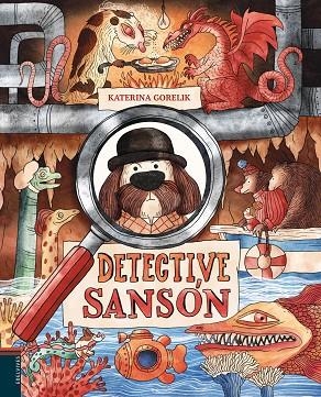 Detective Sansón | 9788414041680 | Gorelik, Katerina | Librería Castillón - Comprar libros online Aragón, Barbastro