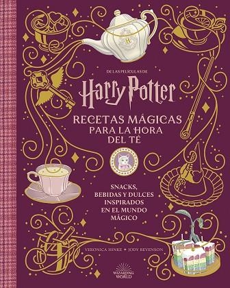 HARRY POTTER Y ANIMALES FANTASTICOS: RECETAS MAGICAS PARA LA HORA DEL TE | 9788467968316 | REVENSON, JODY | Librería Castillón - Comprar libros online Aragón, Barbastro