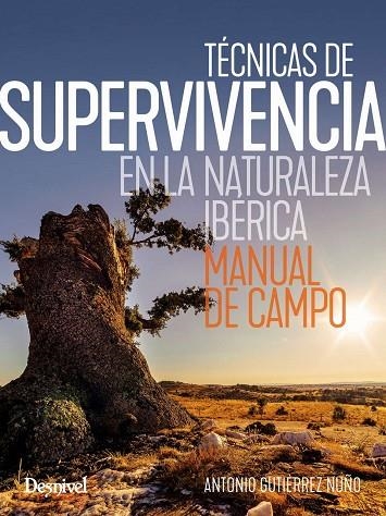 Técnicas de supervivencia en la naturaleza ibérica | 9788498295870 | Gutiérrez Nuño, Antonio | Librería Castillón - Comprar libros online Aragón, Barbastro