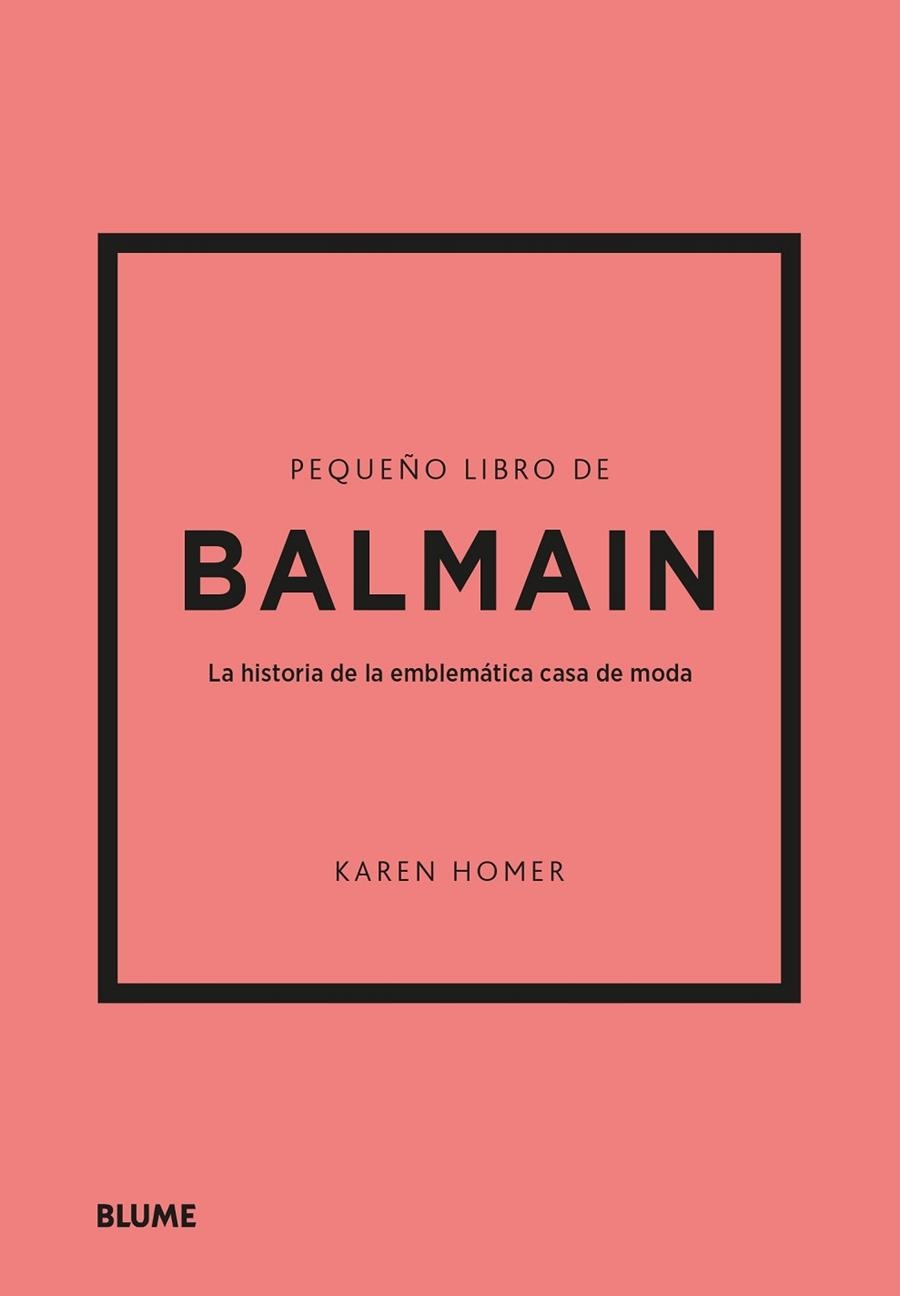 Pequeño libro de Balmain | 9788410048485 | Homer, Karen | Librería Castillón - Comprar libros online Aragón, Barbastro