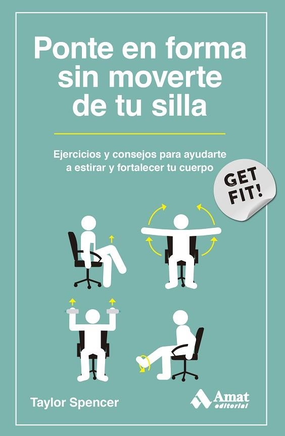 Ponte en forma sin moverte de tu silla | 9788419870124 | Spencer, Taylor | Librería Castillón - Comprar libros online Aragón, Barbastro