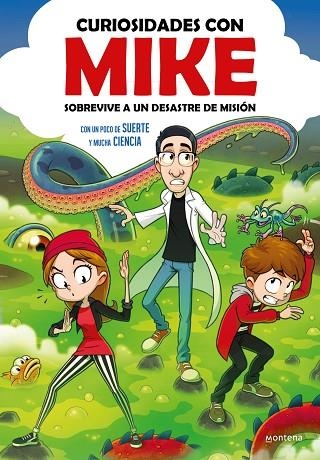 Sobrevive a un desastre de misión con un poco de SUERTE y mucha CIENCIA - Curiosidades con Mike 2 | 9788410050068 | Curiosidades con Mike | Librería Castillón - Comprar libros online Aragón, Barbastro