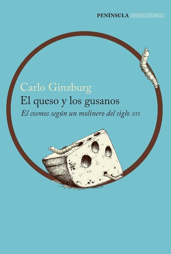 El queso y los gusanos | 9788499424392 | Ginzburg, Carlo | Librería Castillón - Comprar libros online Aragón, Barbastro