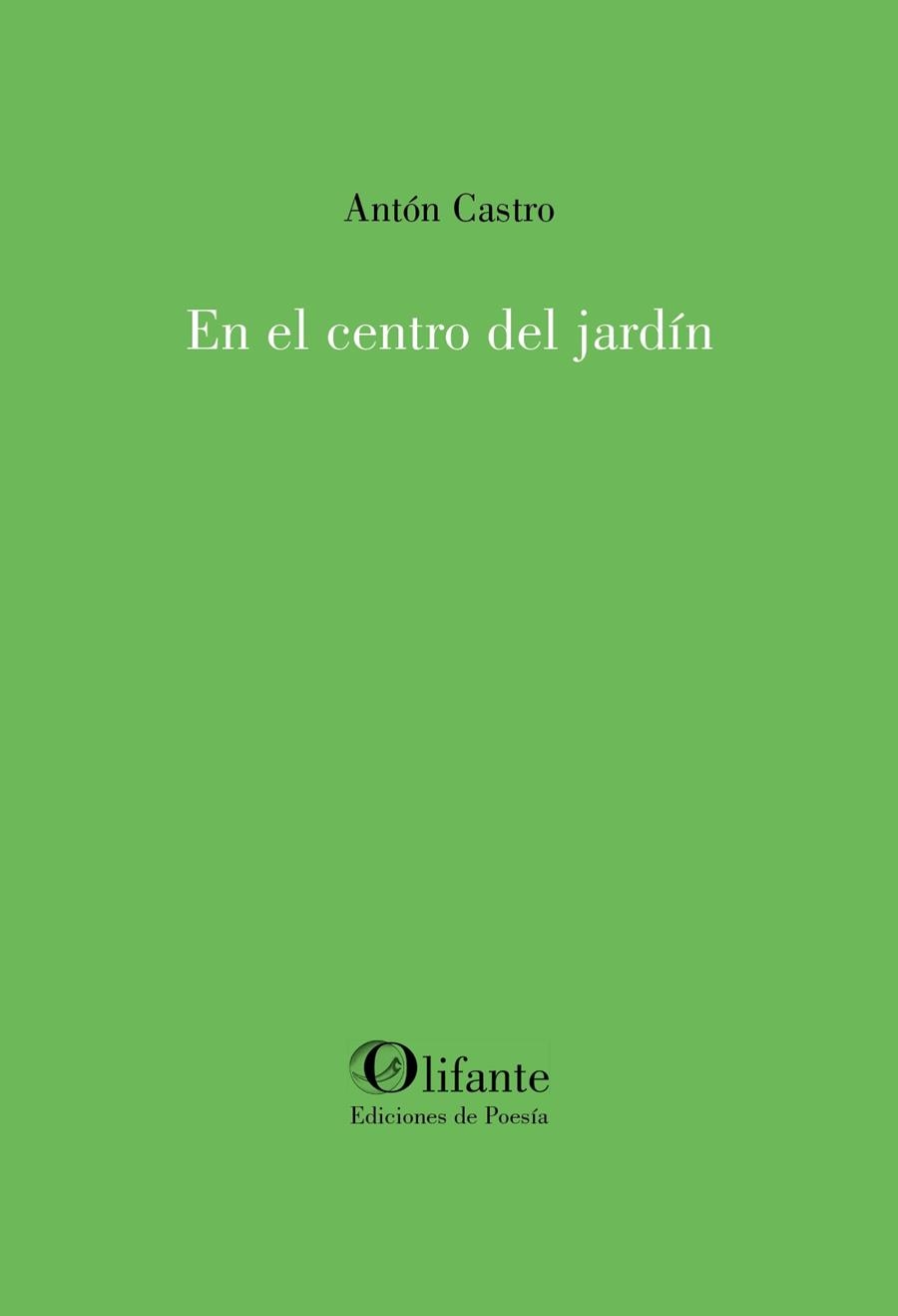 En el centro del jardín | 9788412866155 | CASTRO, Antón | Librería Castillón - Comprar libros online Aragón, Barbastro