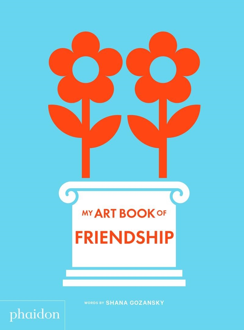 My art book of friendship | 9781838662592 | GOZANSKY, SHANA | Librería Castillón - Comprar libros online Aragón, Barbastro