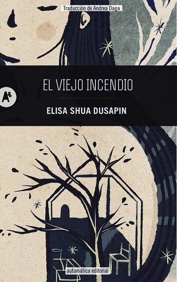 El viejo incendio | 9788410141001 | Dusapin, Elisa Shua | Librería Castillón - Comprar libros online Aragón, Barbastro