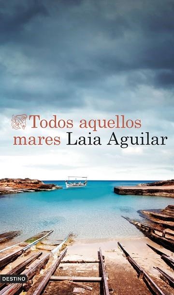 Todos aquellos mares | 9788423365678 | Aguilar, Laia | Librería Castillón - Comprar libros online Aragón, Barbastro