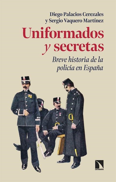 Uniformados y secretas | 9788410670853 | Palacios Cerezales, Diego/Vaquero Martínez, Sergio | Librería Castillón - Comprar libros online Aragón, Barbastro