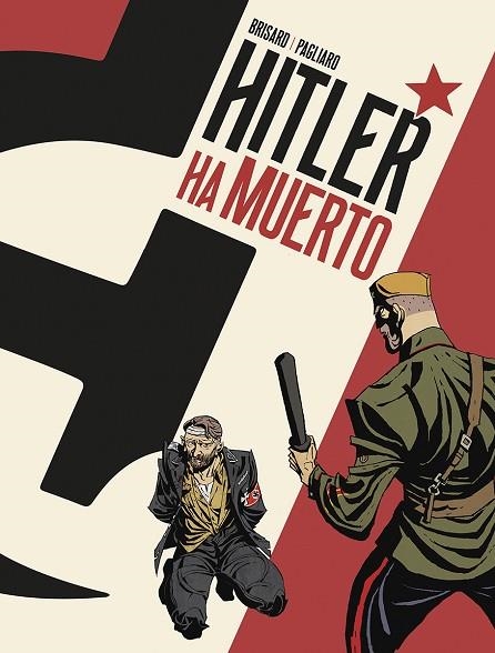 HITLER HA MUERTO | 9788467971705 | BRISARD/PAGLIARO | Librería Castillón - Comprar libros online Aragón, Barbastro