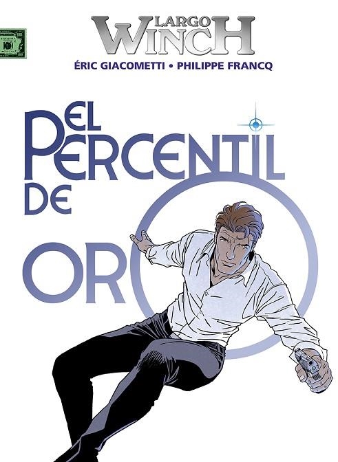 LARGO WINCH 24. EL PERCENTIL DE ORO | 9788467971736 | FRANCQ/GIACOMETTI | Librería Castillón - Comprar libros online Aragón, Barbastro