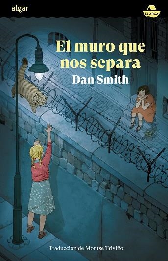 El muro que nos separa | 9788491427384 | Dan Smith | Librería Castillón - Comprar libros online Aragón, Barbastro