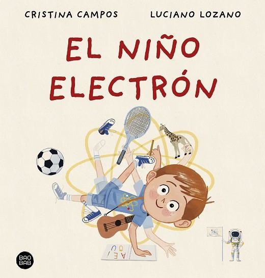 El niño electrón | 9788408288404 | Campos, Cristina/Lozano, Luciano | Librería Castillón - Comprar libros online Aragón, Barbastro