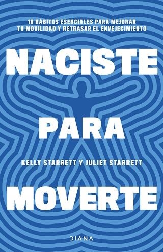 Naciste para moverte | 9788411191739 | Starrett, Juliet/Starrett, Kelly | Librería Castillón - Comprar libros online Aragón, Barbastro