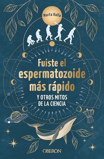 Fuiste el espermatozoide más rápido y otros mitos de la ciencia | 9788441550568 | Alonso (@marta.hallo), Marta | Librería Castillón - Comprar libros online Aragón, Barbastro