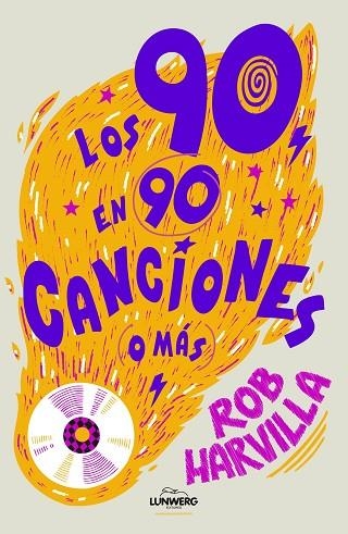 Los 90 en 90 canciones (o más) | 9788419875990 | Harvilla, Rob | Librería Castillón - Comprar libros online Aragón, Barbastro