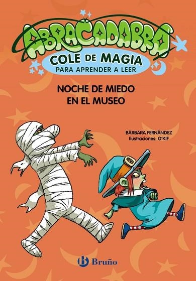 Abracadabra, Cole de Magia para aprender a leer, 8. Noche de miedo en el museo | 9788469642030 | Fernández, Bárbara | Librería Castillón - Comprar libros online Aragón, Barbastro