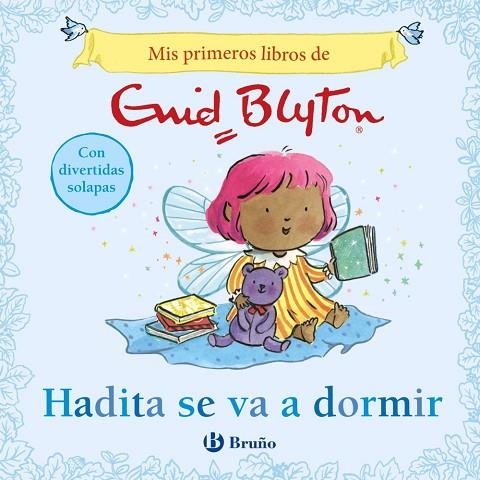 Mis primeros libros de Enid Blyton. Hadita se va a dormir | 9788469643266 | Blyton, Enid | Librería Castillón - Comprar libros online Aragón, Barbastro