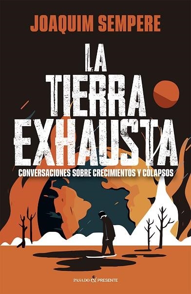 LA TIERRA EXHAUSTA | 9788412791563 | SEMPERE I CARRERAS, JOAQUIM | Librería Castillón - Comprar libros online Aragón, Barbastro