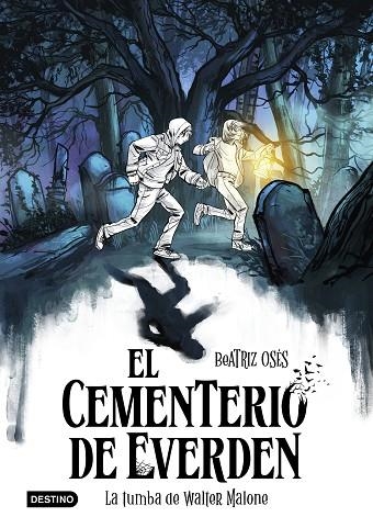 El cementerio de Everden 1. La tumba de Walter Malone | 9788408289135 | Osés, Beatriz | Librería Castillón - Comprar libros online Aragón, Barbastro