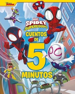 Spidey y su superequipo. Cuentos de 5 minutos | 9788418610912 | Marvel | Librería Castillón - Comprar libros online Aragón, Barbastro