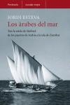 ARABES DEL MAR, LOS | 9788483077382 | ESTEVA, JORDI | Librería Castillón - Comprar libros online Aragón, Barbastro