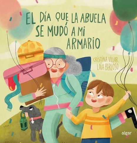 El día que la abuela se mudó a mi armario | 9788491427452 | Cristina Villar Fernández | Librería Castillón - Comprar libros online Aragón, Barbastro