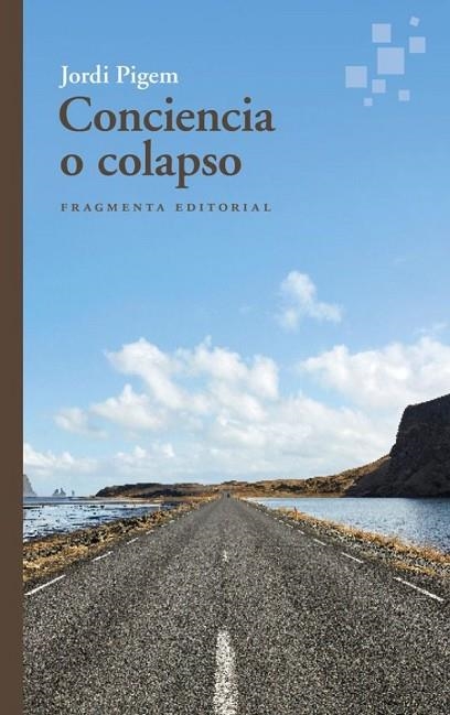 Conciencia o colapso | 9788410188099 | Pigem, Jordi | Librería Castillón - Comprar libros online Aragón, Barbastro