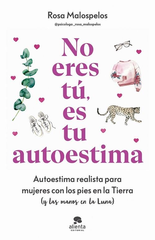 No eres tú, es tu autoestima | 9788413443508 | Malospelos, Rosa | Librería Castillón - Comprar libros online Aragón, Barbastro