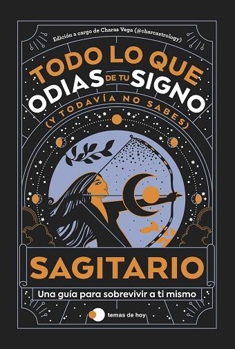 Sagitario: Todo lo que odias de tu signo y todavía no sabes | 9788419812858 | Estudio PE S.A.C./Charas Vega (@charcastrology) | Librería Castillón - Comprar libros online Aragón, Barbastro