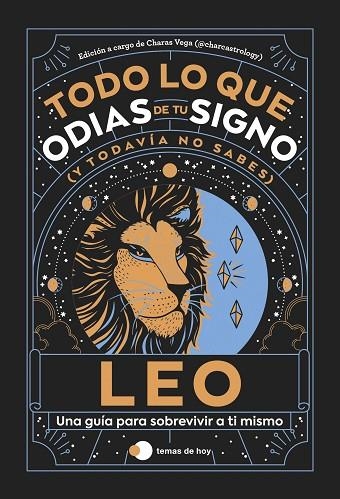 Leo: Todo lo que odias de tu signo y todavía no sabes | 9788419812865 | Estudio PE S.A.C./Charas Vega (@charcastrology) | Librería Castillón - Comprar libros online Aragón, Barbastro