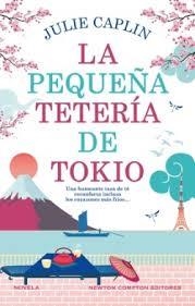 La pequeña tetería de Tokio | 9788410080546 | Caplin, Julie | Librería Castillón - Comprar libros online Aragón, Barbastro