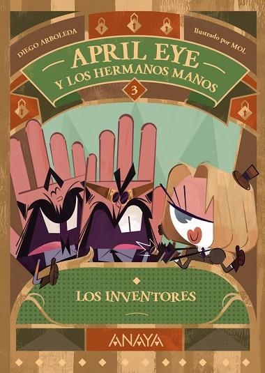 April Eye y los hermanos Manos 3. Los inventores | 9788414339954 | Arboleda, Diego | Librería Castillón - Comprar libros online Aragón, Barbastro