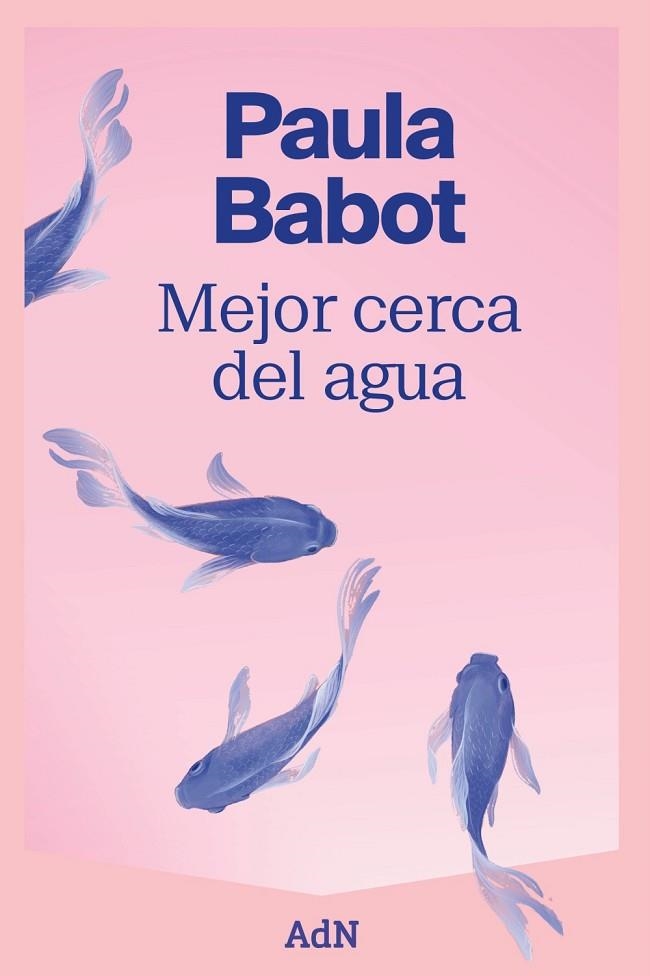 Mejor cerca del agua | 9788410138520 | Babot, Paula | Librería Castillón - Comprar libros online Aragón, Barbastro