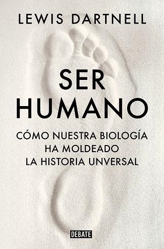 Ser humano | 9788419399120 | Lewis Dartnell | Librería Castillón - Comprar libros online Aragón, Barbastro