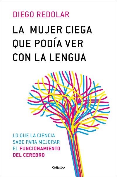 La mujer ciega que podía ver con la lengua | 9788425366680 | Diego Redolar | Librería Castillón - Comprar libros online Aragón, Barbastro