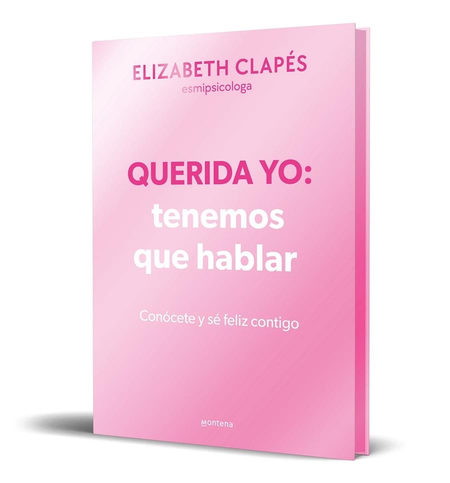 Querida yo: tenemos que hablar (edición especial limitada) | 9788410050365 | Elizabeth Clapés | Librería Castillón - Comprar libros online Aragón, Barbastro