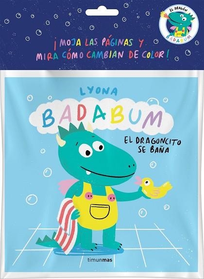 BADABUM. El dragoncito se baña. Libro de baño mágico | 9788408277156 | Lyona | Librería Castillón - Comprar libros online Aragón, Barbastro