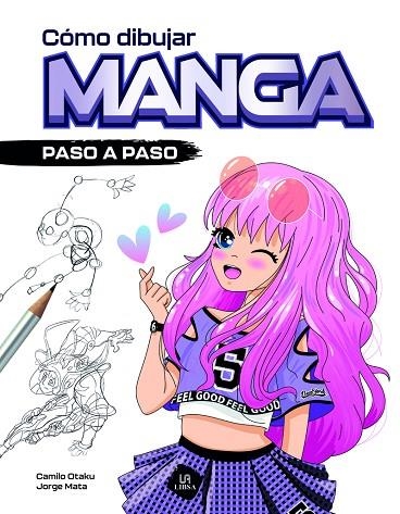 Cómo Dibujar Manga | 9788466243933 | Otaku, Camilo/Mata, Jorge | Librería Castillón - Comprar libros online Aragón, Barbastro