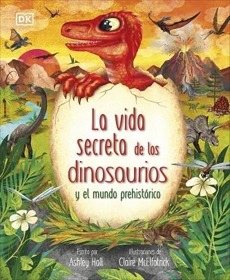 La vida secreta de los dinosaurios | 9780241702703 | Ashley Hall | Librería Castillón - Comprar libros online Aragón, Barbastro