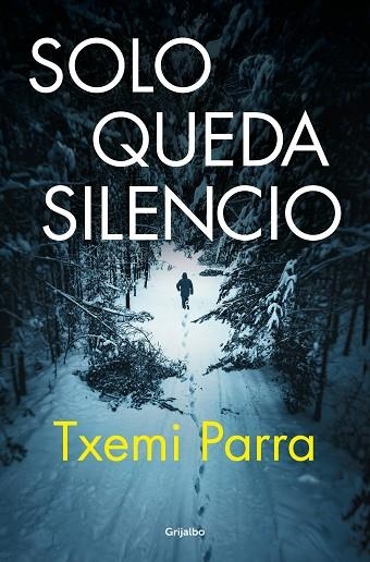 Solo queda silencio | 9788425368783 | Txemi Parra | Librería Castillón - Comprar libros online Aragón, Barbastro