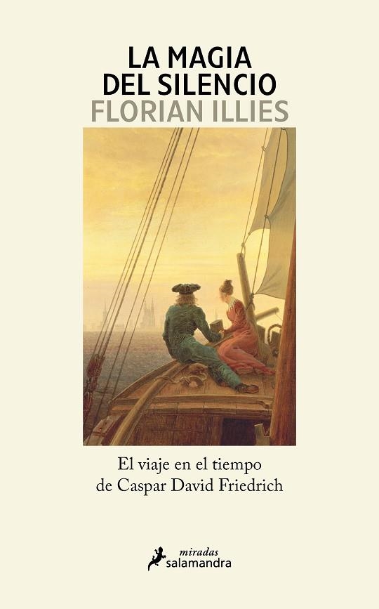 La magia del silencio | 9788419851482 | Florian Illies | Librería Castillón - Comprar libros online Aragón, Barbastro