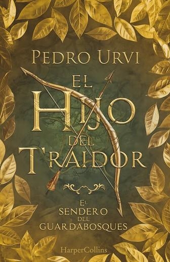 El Hijo del Traidor (El Sendero del Guardabosques, Libro 1) (edición de coleccio | 9788410641365 | Urvi, Pedro | Librería Castillón - Comprar libros online Aragón, Barbastro