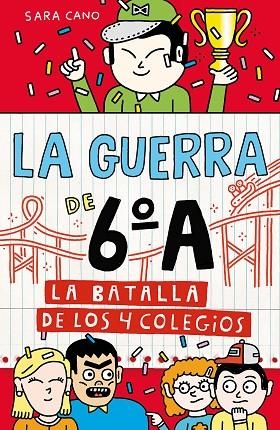 La guerra de 6ºA 5 - La batalla de los 4 colegios | 9788410190467 | Cano Fernández, Sara | Librería Castillón - Comprar libros online Aragón, Barbastro