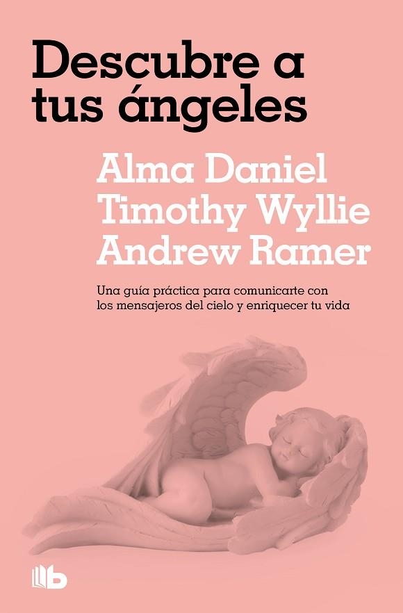 Descubre a tus ángeles | 9788413149134 | Daniel, Alma/Wyllie, Timothy/Ramer, Andrew | Librería Castillón - Comprar libros online Aragón, Barbastro