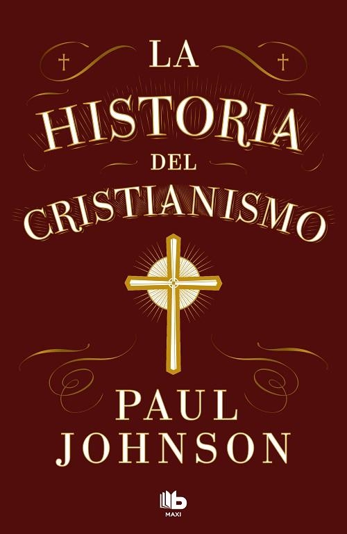 La historia del cristianismo | 9788413147673 | Johnson, Paul | Librería Castillón - Comprar libros online Aragón, Barbastro