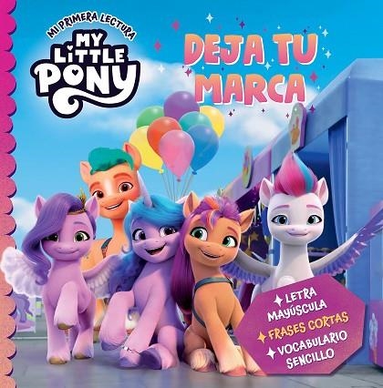 My Little Pony. Mi primera lectura - Deja tu marca | 9788448865795 | Hasbro | Librería Castillón - Comprar libros online Aragón, Barbastro